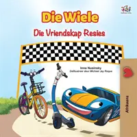 The Wheels The Friendship Race (Afrikaans gyerekkönyv) - The Wheels The Friendship Race (Afrikaans Book for Kids)