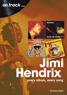 Jimi Hendrix: Every Album Every Song