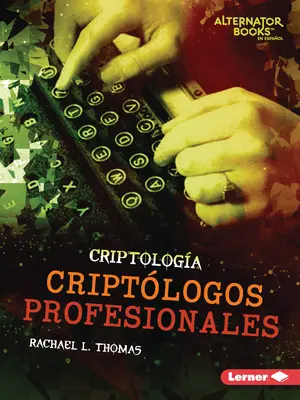 Criptlogos Profesionales (Hivatásos kriptológusok) - Criptlogos Profesionales (Professional Cryptologists)