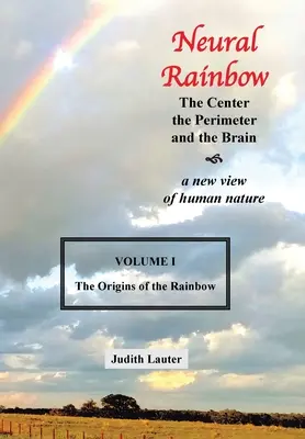 Neural Rainbow: A központ a perem és az agy - Neural Rainbow: The Center the Perimeter and the Brain