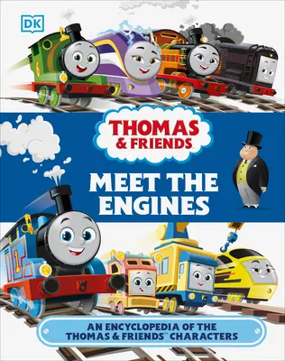 Thomas and Friends Meet the Engines: A Thomas and Friends karakterek enciklopédiája - Thomas and Friends Meet the Engines: An Encyclopedia of the Thomas and Friends Characters