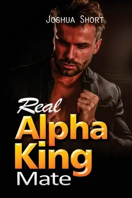 Igazi Alfa Király Máté: Igazi Alfa király társ - Real Alpha King Mate: Real Alpha King Mate