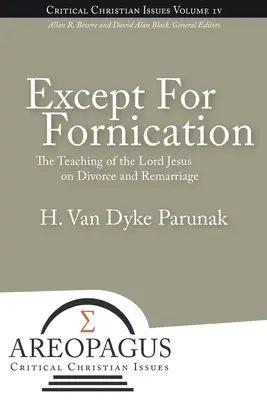 Kivéve a paráznaságot: Az Úr Jézus tanítása a válásról és az újraházasodásról - Except for Fornication: The Teaching of the Lord Jesus on Divorce and Remarriage