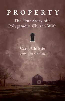 Property: Egy poligám egyházi feleség igaz története - Property: The True Story of a Polygamous Church Wife