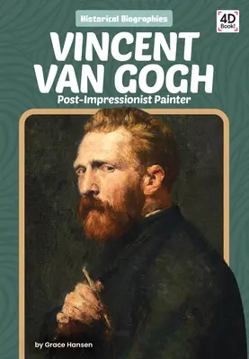 Vincent Van Gogh: posztimpresszionista festőművész - Vincent Van Gogh: Post-Impressionist Painter