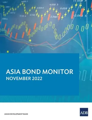 Asia Bond Monitor - 2022. november - Asia Bond Monitor - November 2022