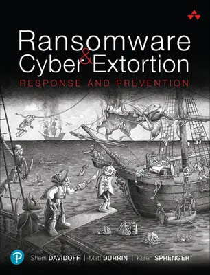 Ransomware és kiberzsarolás: Válaszadás és megelőzés - Ransomware and Cyber Extortion: Response and Prevention