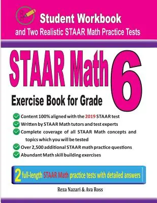 STAAR Math Exercise Book for Grade 6: Student Workbook and Two Realistic STAAR Math Tests (STAAR matematikai feladatgyűjtemény 6. osztály számára) - STAAR Math Exercise Book for Grade 6: Student Workbook and Two Realistic STAAR Math Tests