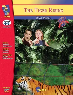 The Tiger Rising, írta Kate DiCamillo Lit Link 4-6. osztályosoknak - The Tiger Rising, by Kate DiCamillo Lit Link Grades 4-6