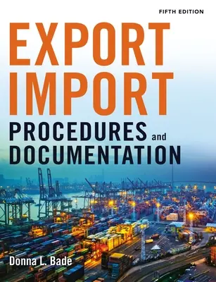 Export-import eljárások és dokumentáció - Export/Import Procedures and Documentation