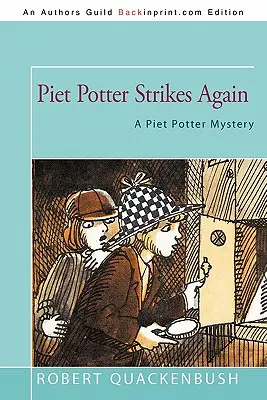 Piet Potter újra lecsap: A Piet Potter Mystery - Piet Potter Strikes Again: A Piet Potter Mystery