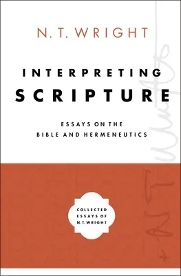 A Szentírás értelmezése: Esszék a Bibliáról és a hermeneutikáról - Interpreting Scripture: Essays on the Bible and Hermeneutics