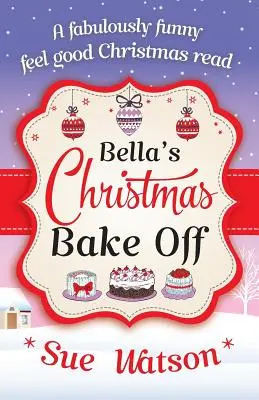 Bella karácsonyi sütiversenye - Bella's Christmas Bake Off