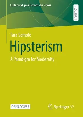Hipszterizmus: A modernitás paradigmája - Hipsterism: A Paradigm for Modernity