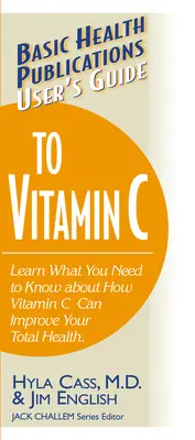 Felhasználói útmutató a C-vitaminhoz - User's Guide to Vitamin C