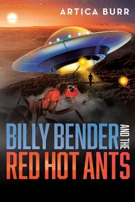 Billy Bender és a Vörös Forró Hangyák: Egy mese a Külső Világok Gyűjteményből - Billy Bender and the Red Hot Ants: A tale from the Outer Worlds Collection