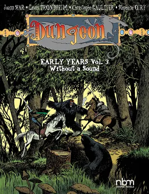 Dungeon: Volume 3: Wihout a Sound 3. kötet - Dungeon: Early Years, Vol. 3: Wihout a Sound Volume 3