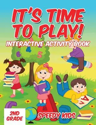 It's Time to Play!: Interactive Activity Book 2nd Grade (Interaktív tevékenységkönyv 2. osztály) - It's Time to Play!: Interactive Activity Book 2nd Grade