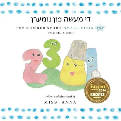 The Number Story די מעשה פון נומערן: Small Book One English-