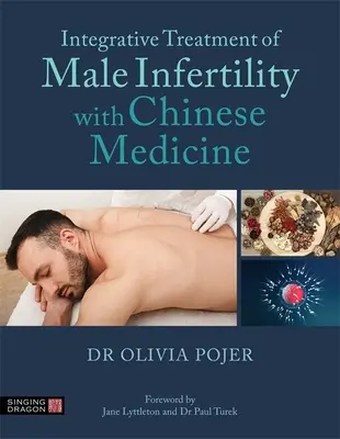 A férfi meddőség integratív kezelése a kínai orvoslással - Integrative Treatment of Male Infertility with Chinese Medicine