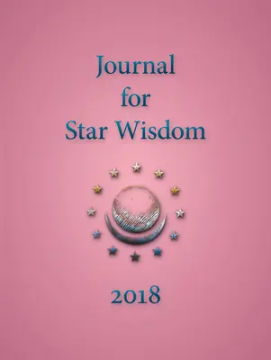 Napló a csillagok bölcsességéhez 2018 - Journal for Star Wisdom 2018