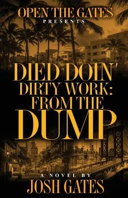Doin' Dirty Work: From the Dump - Died Doin' Dirty Work: From the Dump