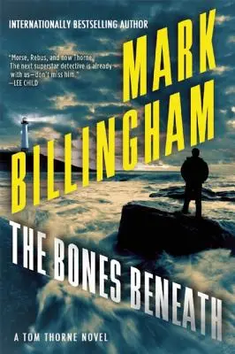 A csontok alatt: A Tom Thorne Novel - The Bones Beneath: A Tom Thorne Novel