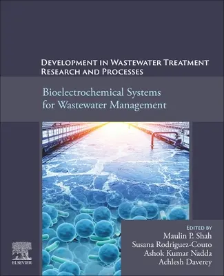 Fejlesztés a szennyvíztisztítási kutatásokban és folyamatokban: Bioelektrokémiai rendszerek a szennyvízkezelésben - Development in Wastewater Treatment Research and Processes: Bioelectrochemical Systems for Wastewater Management