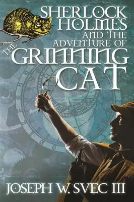 Sherlock Holmes és a vigyorgó macska kalandja - Sherlock Holmes and The Adventure of Grinning Cat