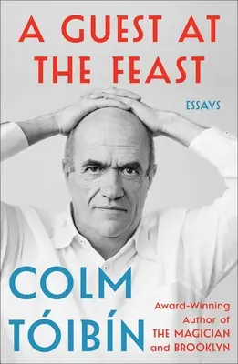 Vendég a lakomán: Essays - A Guest at the Feast: Essays