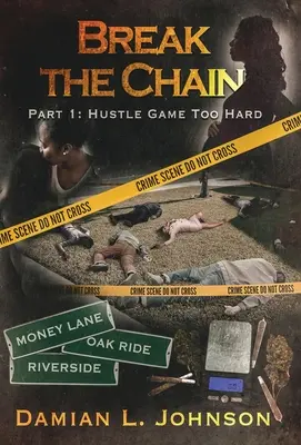 Törd meg a láncot! 1. rész: Túl keményen játszanak - Break the Chain: Part 1: Hustle Game Too Hard