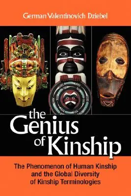 A rokonság zsenialitása: A rokonság jelensége és a rokonsági terminológiák globális sokszínűsége - The Genius of Kinship: The Phenomenon of Kinship and the Global Diversity of Kinship Terminologies