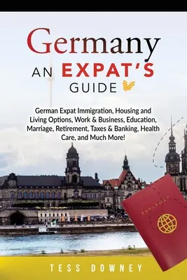 Németország: Expat's Guide: An Expat's Guide - Germany: An Expat's Guide