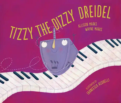 Tizzy a Dizzy Dreidel - Tizzy the Dizzy Dreidel