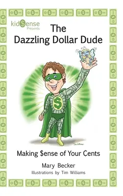 A káprázatos dolláros haver - The Dazzling Dollar Dude