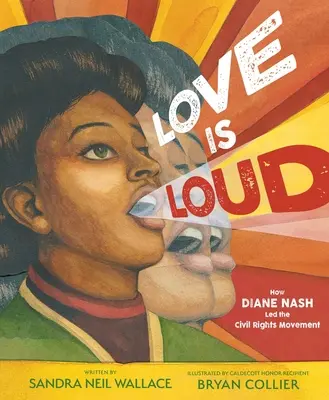 Love Is Loud: Hogyan vezette Diane Nash a polgárjogi mozgalmat? - Love Is Loud: How Diane Nash Led the Civil Rights Movement