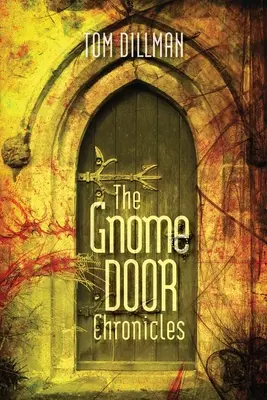 A gnóm ajtó krónikák - The Gnome Door Chronicles