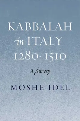 Kabbala Itáliában, 1280-1510: Egy áttekintés - Kabbalah in Italy, 1280-1510: A Survey