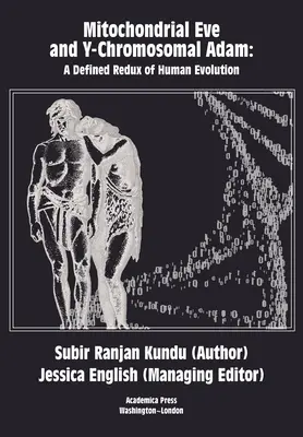 Mitokondriális Éva és Y-kromoszómális Ádám: Az emberi evolúció definiált újrajátszása - Mitochondrial Eve and Y-Chromosomal Adam: A Defined Redux of Human Evolution