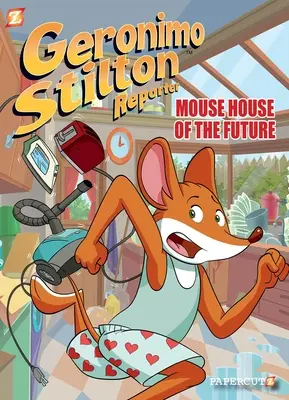 Geronimo Stilton riporter #12: A jövő egérháza - Geronimo Stilton Reporter #12: Mouse House of the Future