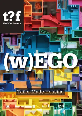 (W)Ego: Testre szabott lakhatás - (W)Ego: Tailor-Made Housing