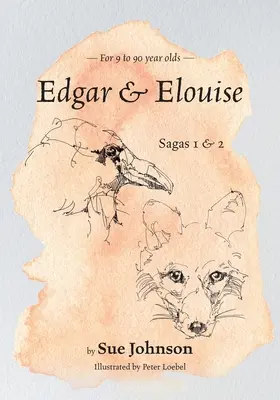 Edgar & Elouise - Sagas 1 & 2: 9-90 éveseknek - Edgar & Elouise - Sagas 1 & 2: For 9 to 90 year olds