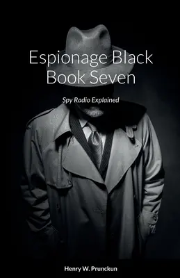 Kémkedés fekete könyve 7: A kémrádió magyarázata - Espionage Black Book Seven: Spy Radio Explained