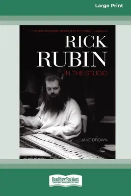 Rick Rubin a stúdióban (16pt Large Print Edition) - Rick Rubin in the Studio (16pt Large Print Edition)