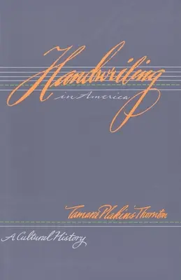 Kézírás Amerikában: A Cultural History - Handwriting in America: A Cultural History