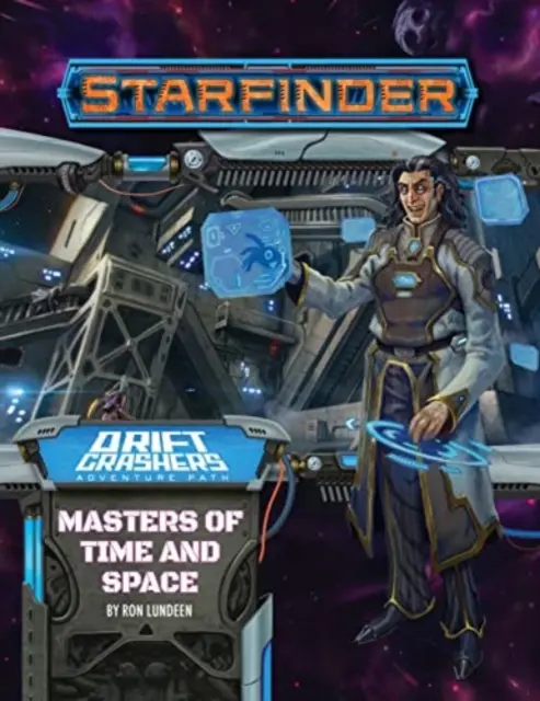 (Drift Crashers 3 of 3) - Starfinder Adventure Path: Masters of Time and Space (Drift Crashers 3 of 3)