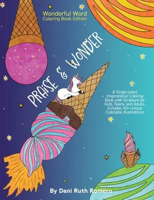 Praise & Wonder - Egyoldalas inspiráló kifestőkönyv a Szentírással gyerekeknek, tiniknek és felnőtteknek, 40+ egyedi színezhető illusztrációval - Praise & Wonder - Single-sided Inspirational Coloring Book with Scripture for Kids, Teens, and Adults, 40+ Unique Colorable Illustrations