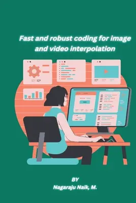 Gyors és robusztus kódolás kép- és videóinterpolációhoz - Fast and robust coding for image and video interpolation