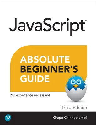 JavaScript abszolút kezdő kézikönyv, harmadik kiadás - JavaScript Absolute Beginner's Guide, Third Edition