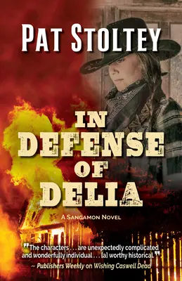 Delia védelmében: Egy Sangamon-regény - In Defense of Delia: A Sangamon Novel